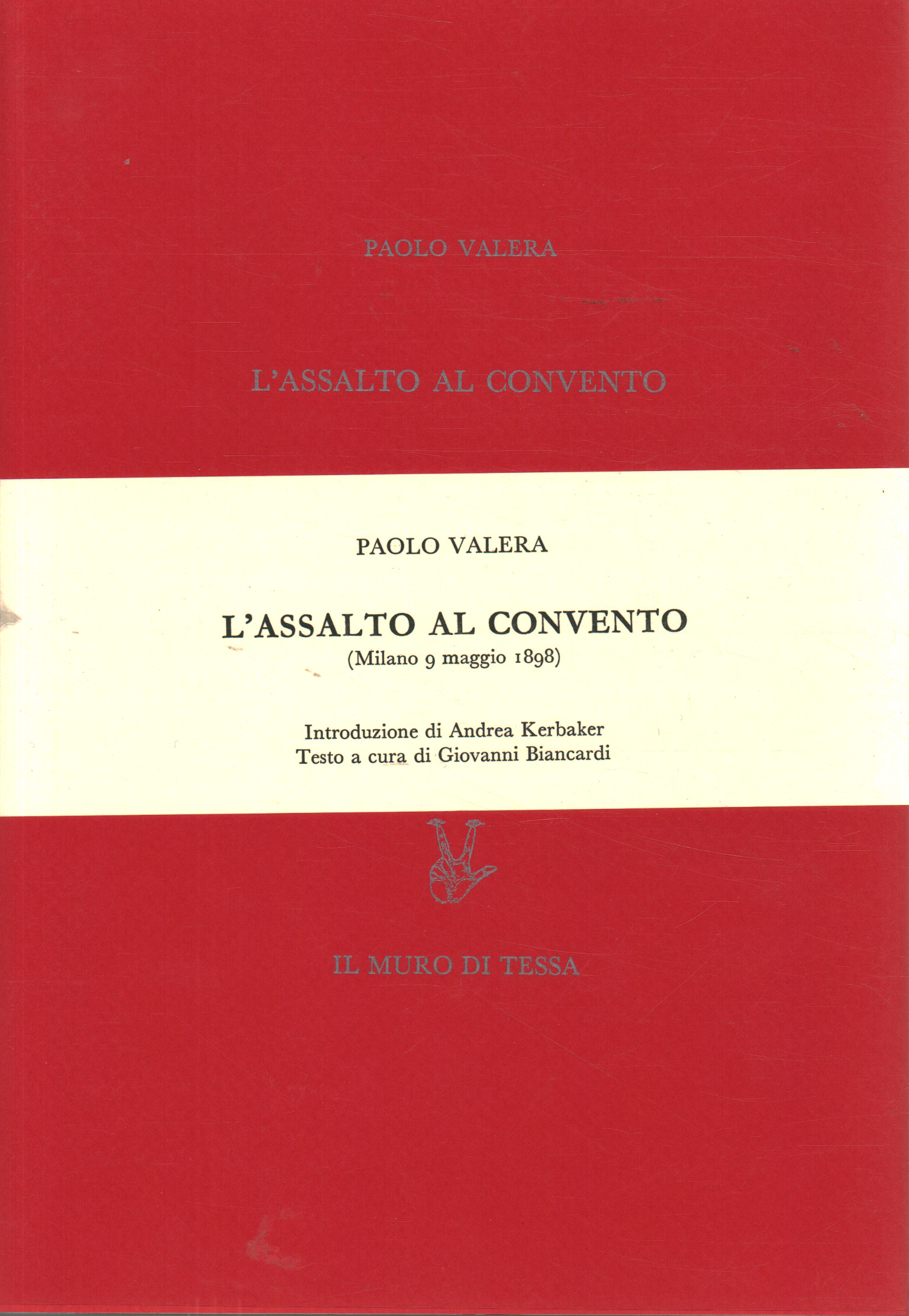 L'assaut du couvent (Milan 9 mai 1898), Paolo Valera