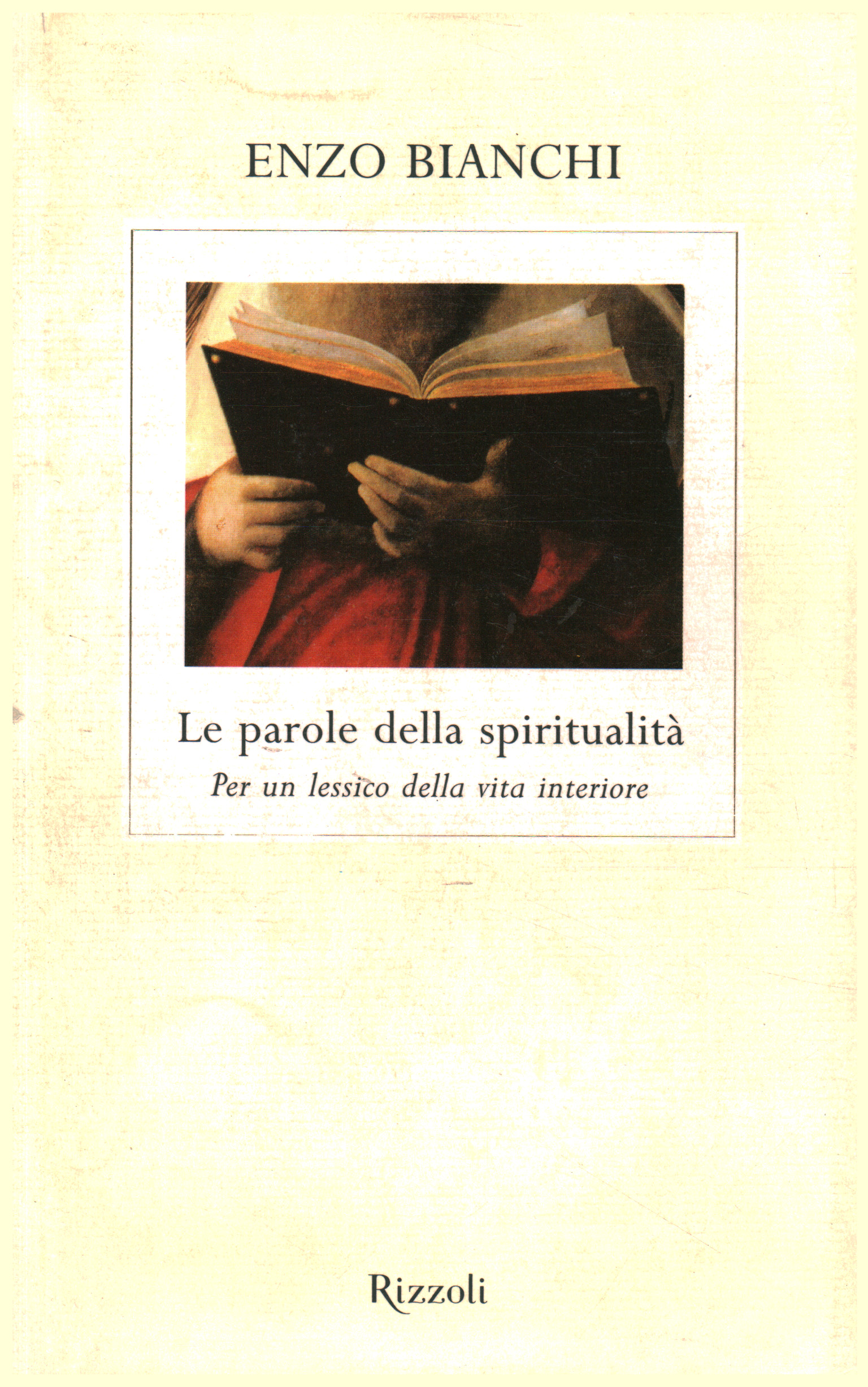 Le parole della spiritualità, Enzo Bianchi