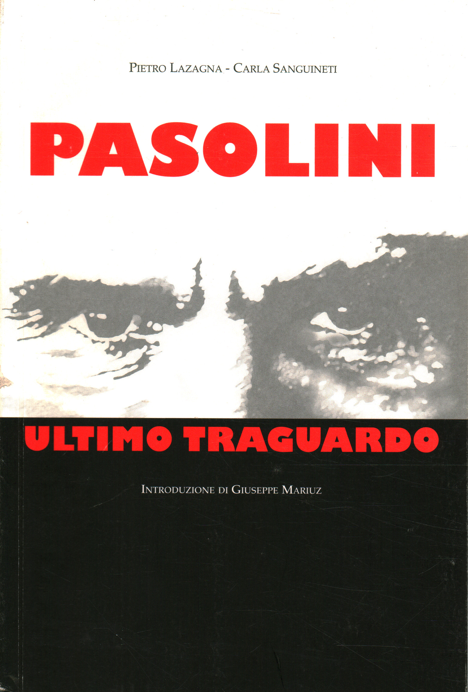 Pasolini last goal, Pietro Lazagna Carla Sanguineti