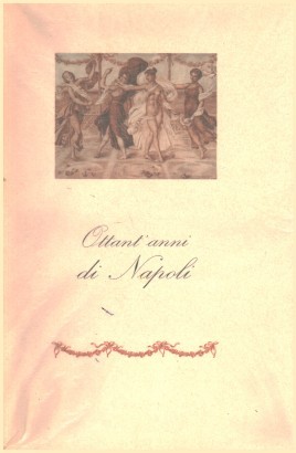 Ottant'anni di Napoli, s.a.