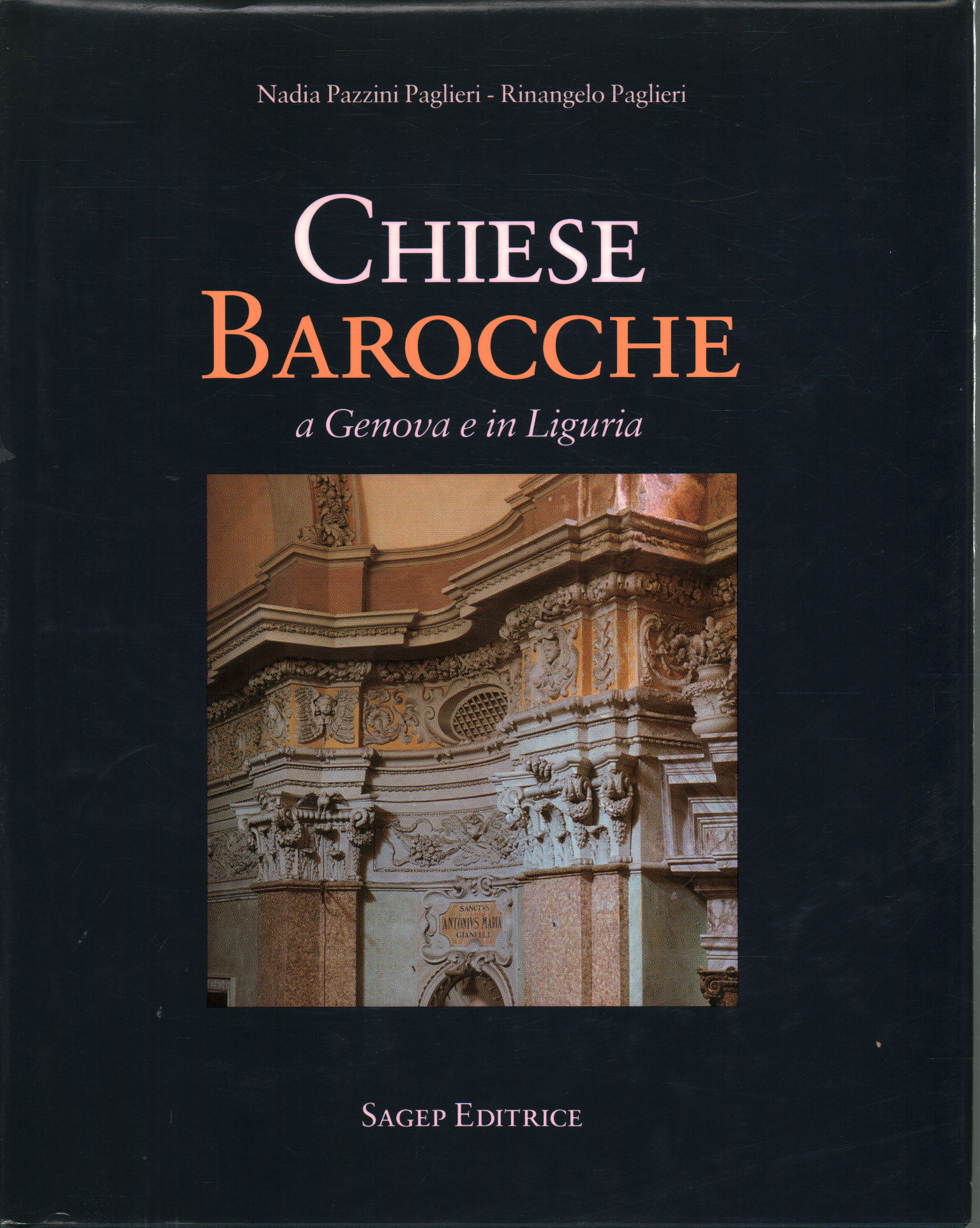 Baroque churches in Genoa and Liguria, Nadia Pazzini Paglieri Rinangelo Paglieri