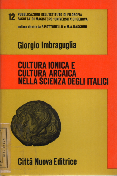 Cultura ionica e cultura arcaica nella scienza deg, Giorgio Imbraguglia