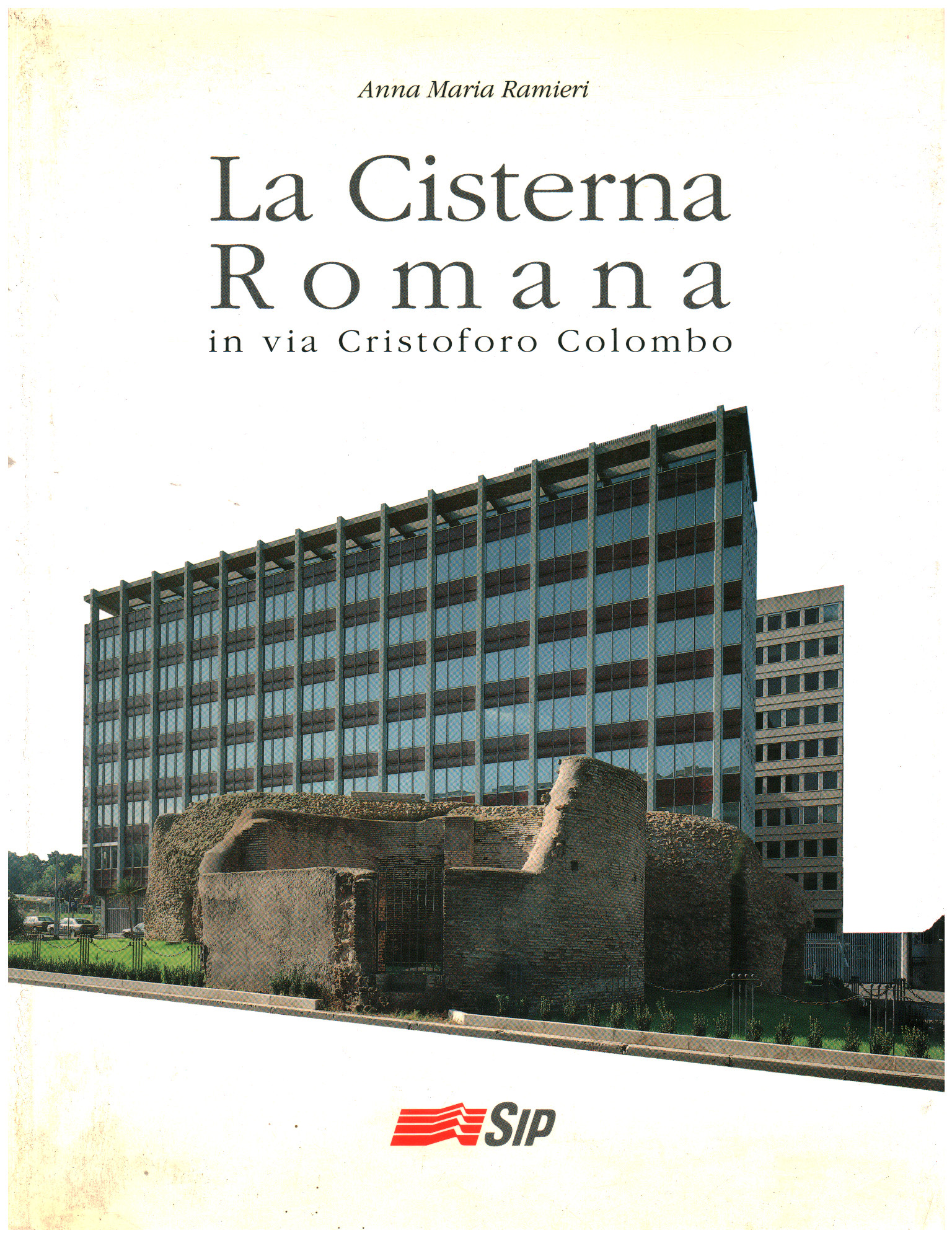 La citerne romaine via Cristoforo Colombo, Anna Maria Ramieri