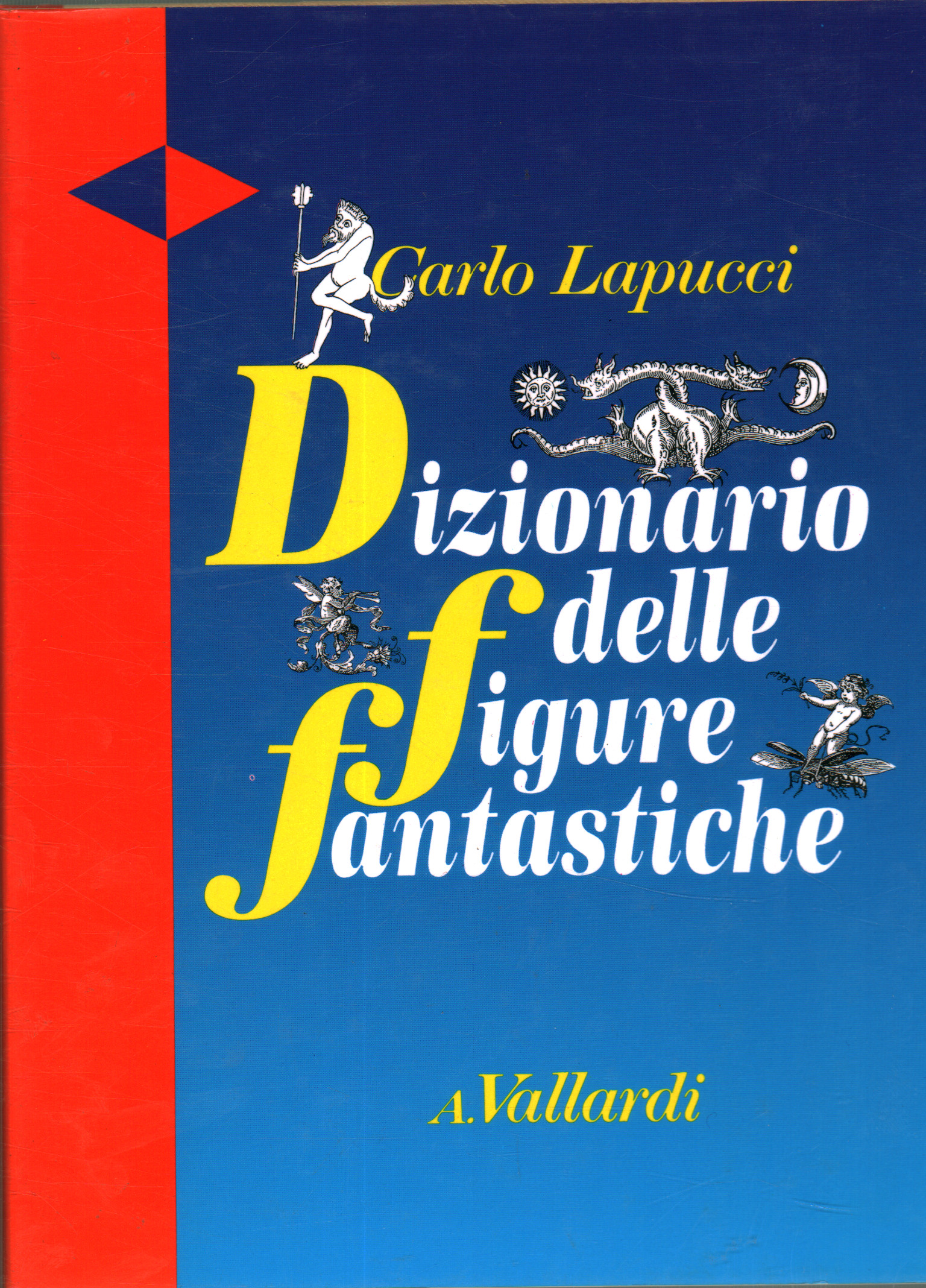 Dizionario delle figure fantastiche, Carlo Lapucci