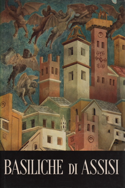 Basiliche di Assisi, Dino Formaggio