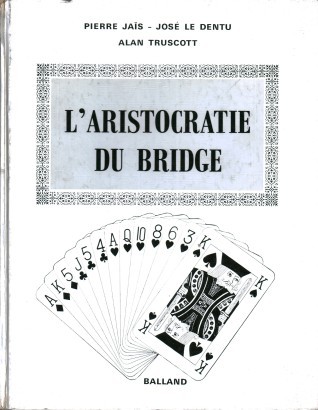L'aristocratie du bridge