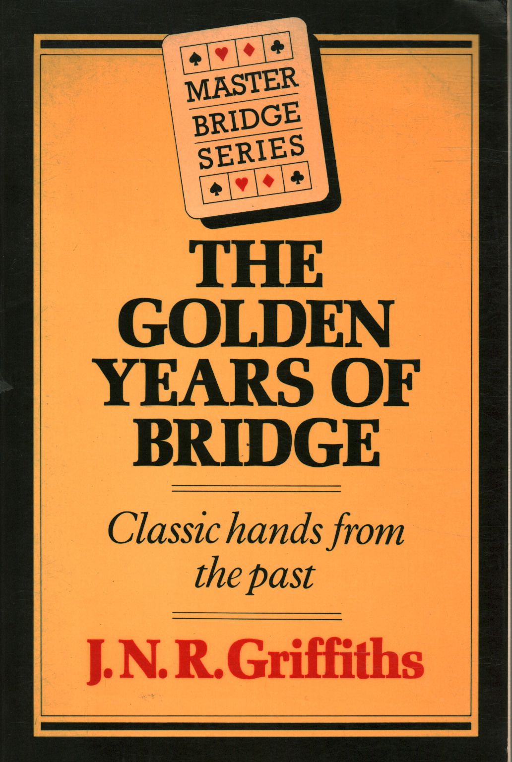 The golden years of Bridge, Griffiths J.N.R.