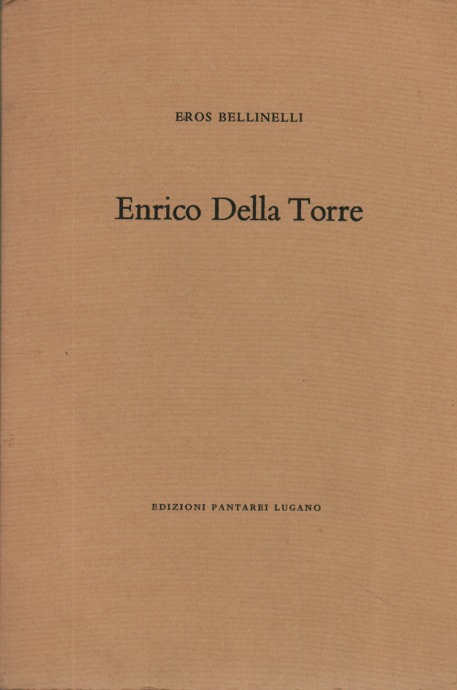 Enrico Della Torre, Eros Bellinelli