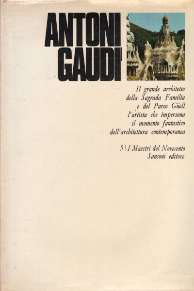 Antoni Gaudí, Lara Vinca Masini