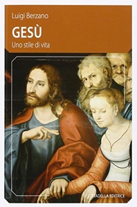 Gesù. Uno stile di vita