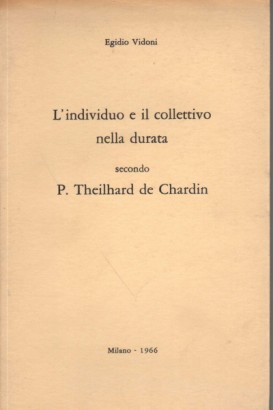 L'individuo e il collettivo nella durata secondo P. Theilhard de Chardin