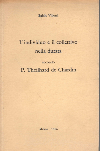 L'individu et le collectif dans la seconde durée, Egidio Vidoni