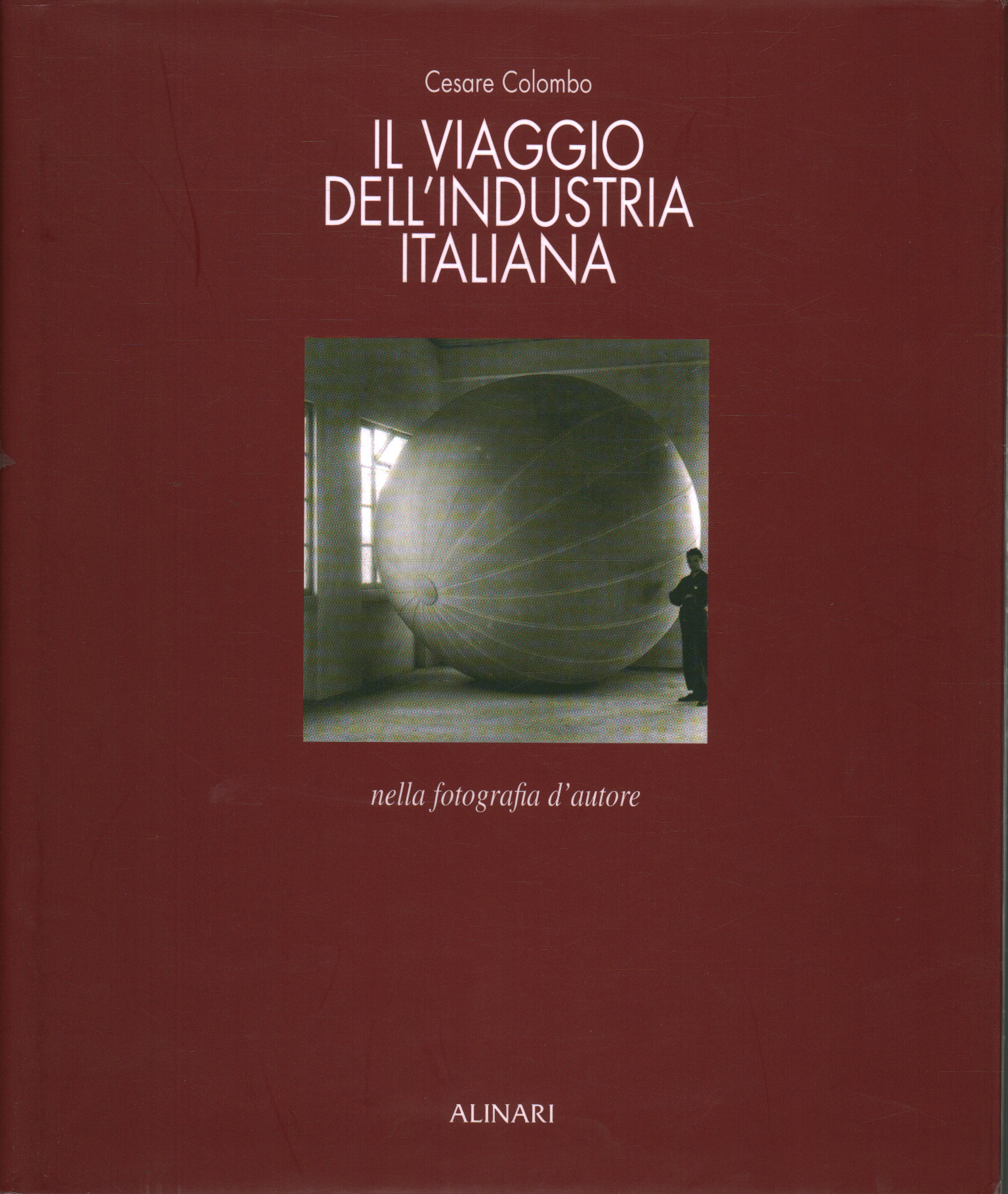 Il viaggio dell'industria italiana nella fotografia d'autore