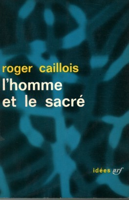 L'homme et le sacrè
