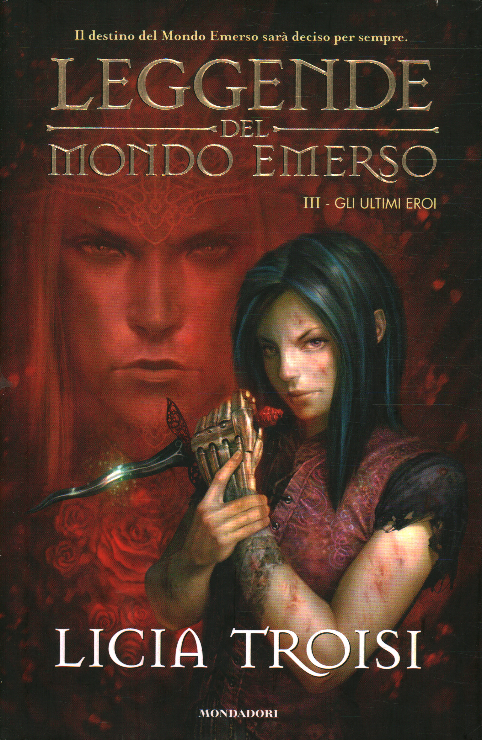 Leggende Del Mondo Emerso 3 Gli Ultimi Eroi Licia Troisi Fantasy Fantascienza Narrativa Libreria Dimanoinmano It