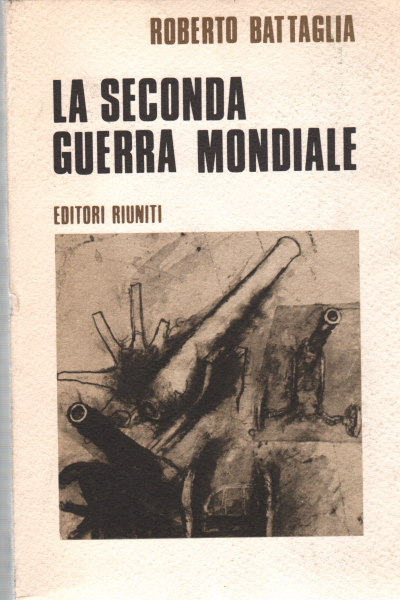La seconda guerra mondiale, Roberto Battaglia