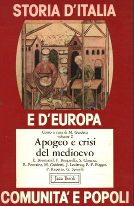 Storia d'Italia e d'Europa. Apogeo e crisi del medioevo vol. 2