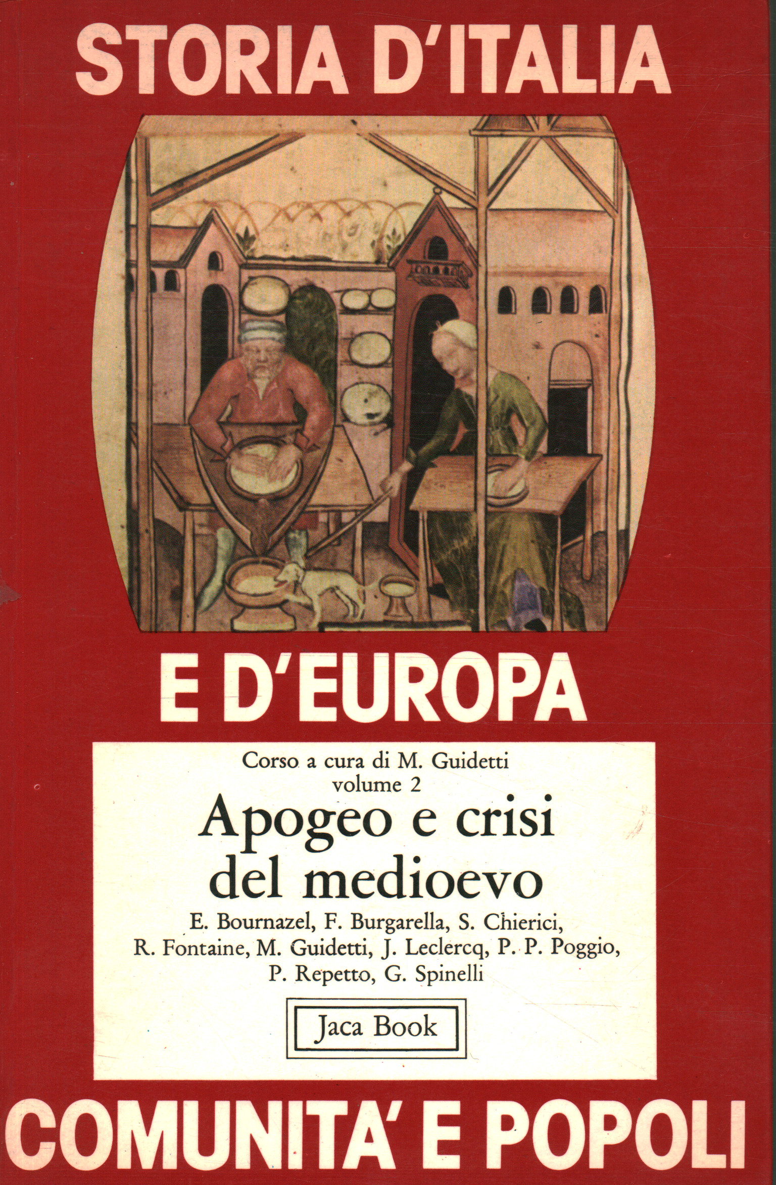 Geschichte Italiens und Europas. Höhepunkt und Krise des m, AA. VV.