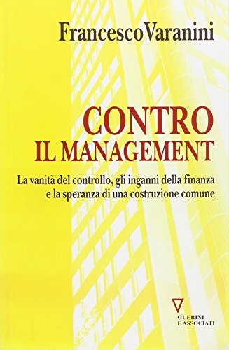 Gegen das Management, Francesco Varanini