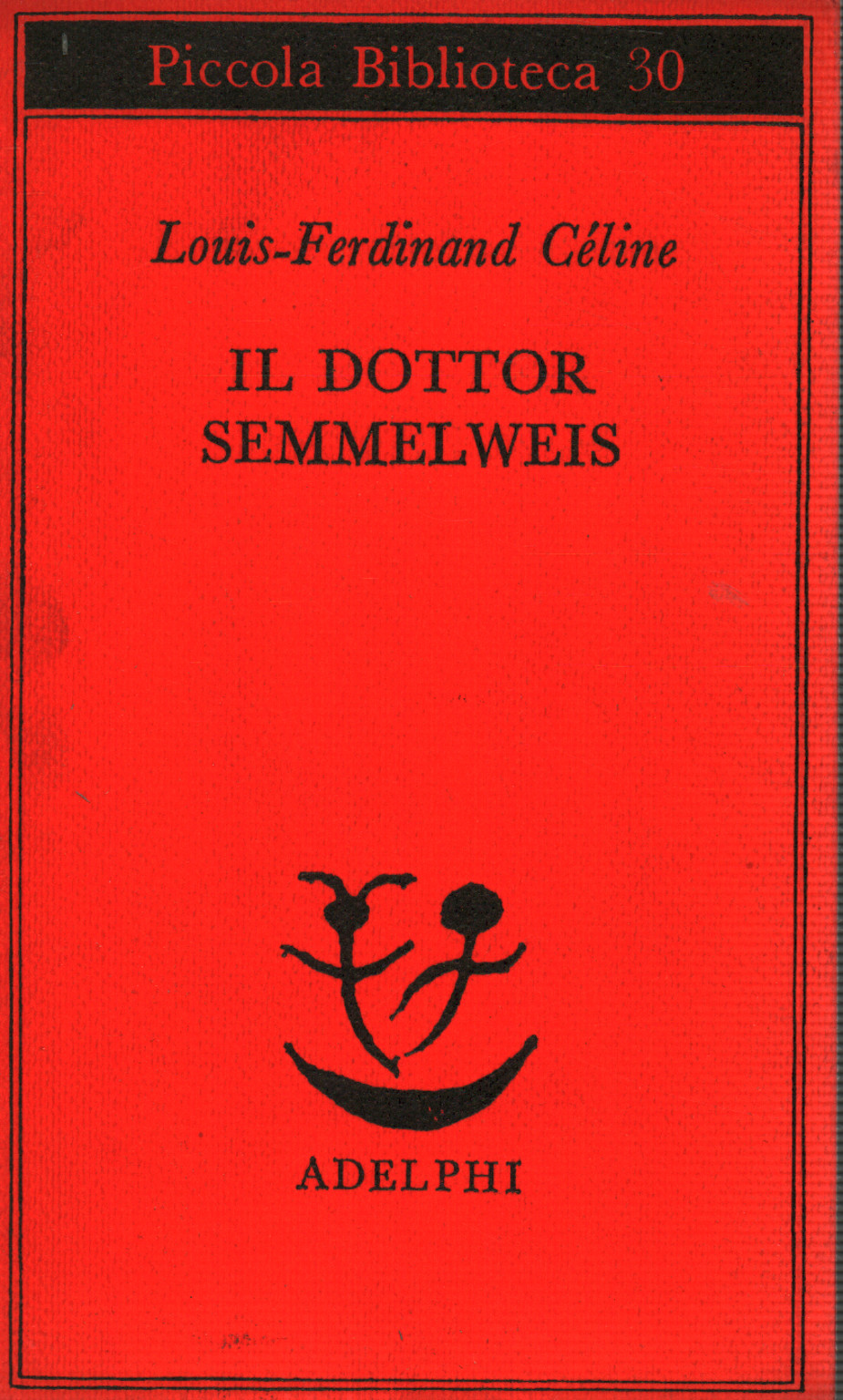Il Dottor Semmelweis, Louis-Ferdinand Céline