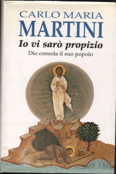 Io vi sarò propizio, Carlo Maria Martini
