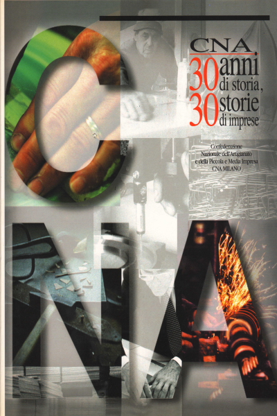 CNA 30 anni di storia. 30 storie di imprese, AA.VV.
