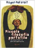 Piccola filosofia portatile, Roger-Pol Droit