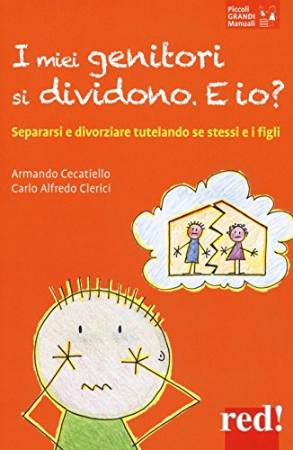 I miei genitori si dividono. E io?, Armando Cecatiello Carlo Alfredo Clerici