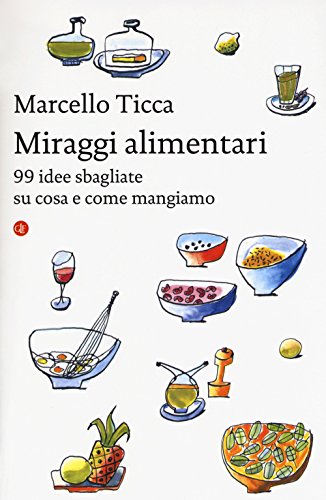 Miraggi alimentari, Marcello Ticca