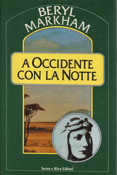 A Occidente con la Notte, Beryl Markham