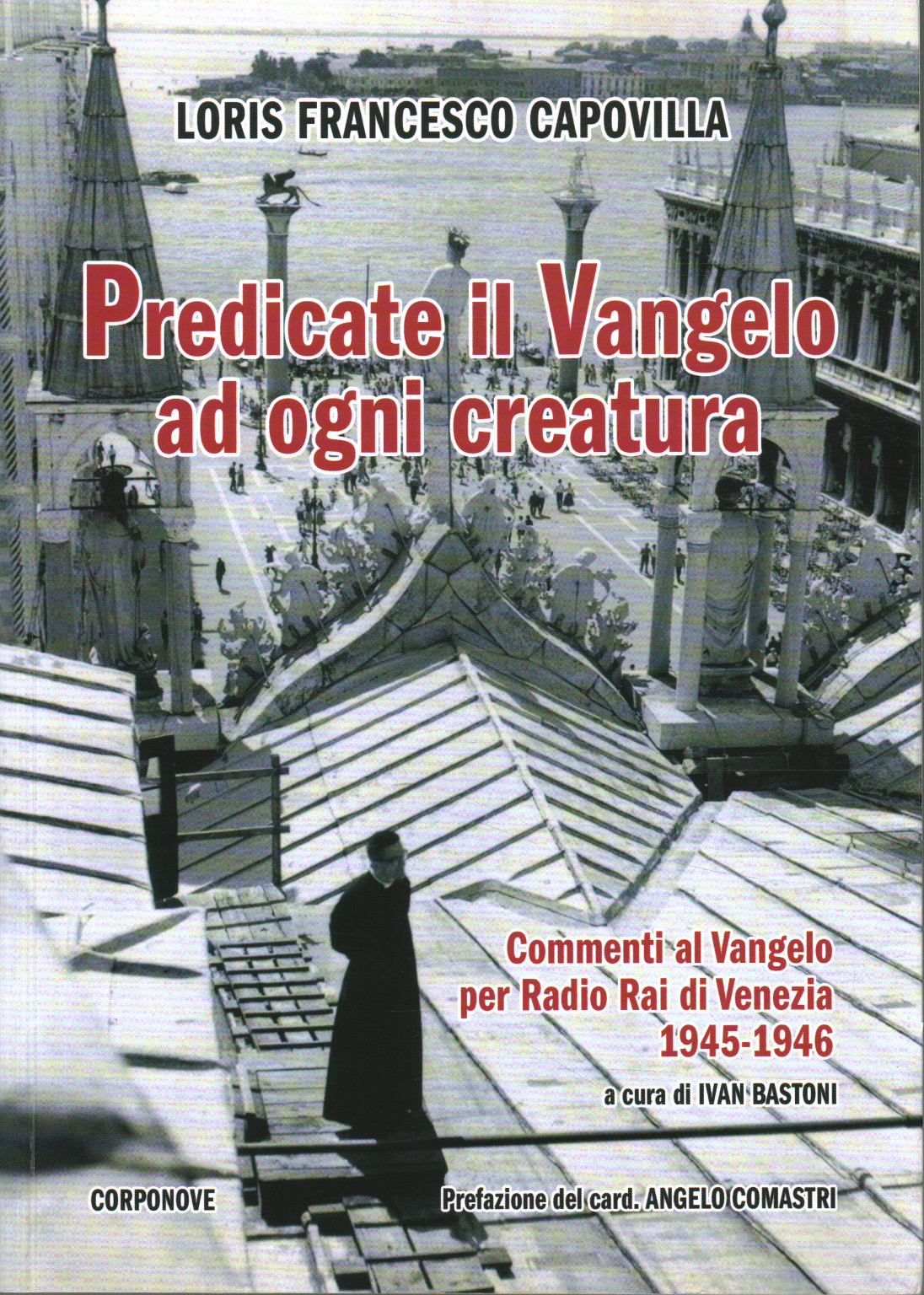 Predicate il vangelo ad ogni creatura, Loris Francesco Capovilla