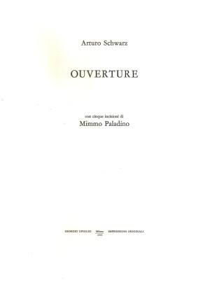 Obertura con cinco grabaciones de Mimmo Paladino, Arturo Schwarz