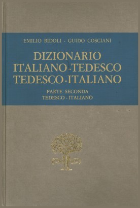 Dizionario italiano-tedesco tedesco-italiano. Parte seconda tedesco-italiano