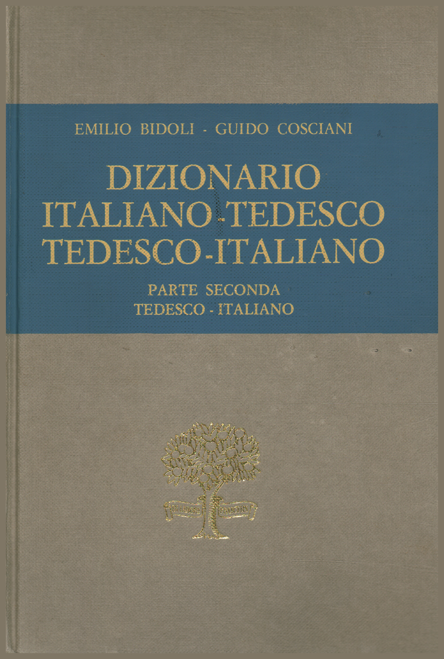 Dictionary Italian-German German-Italian. Part, Emilio Bidoli Guido Cosciani