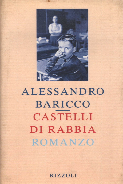 Castelli di rabbia, Alessandro Baricco