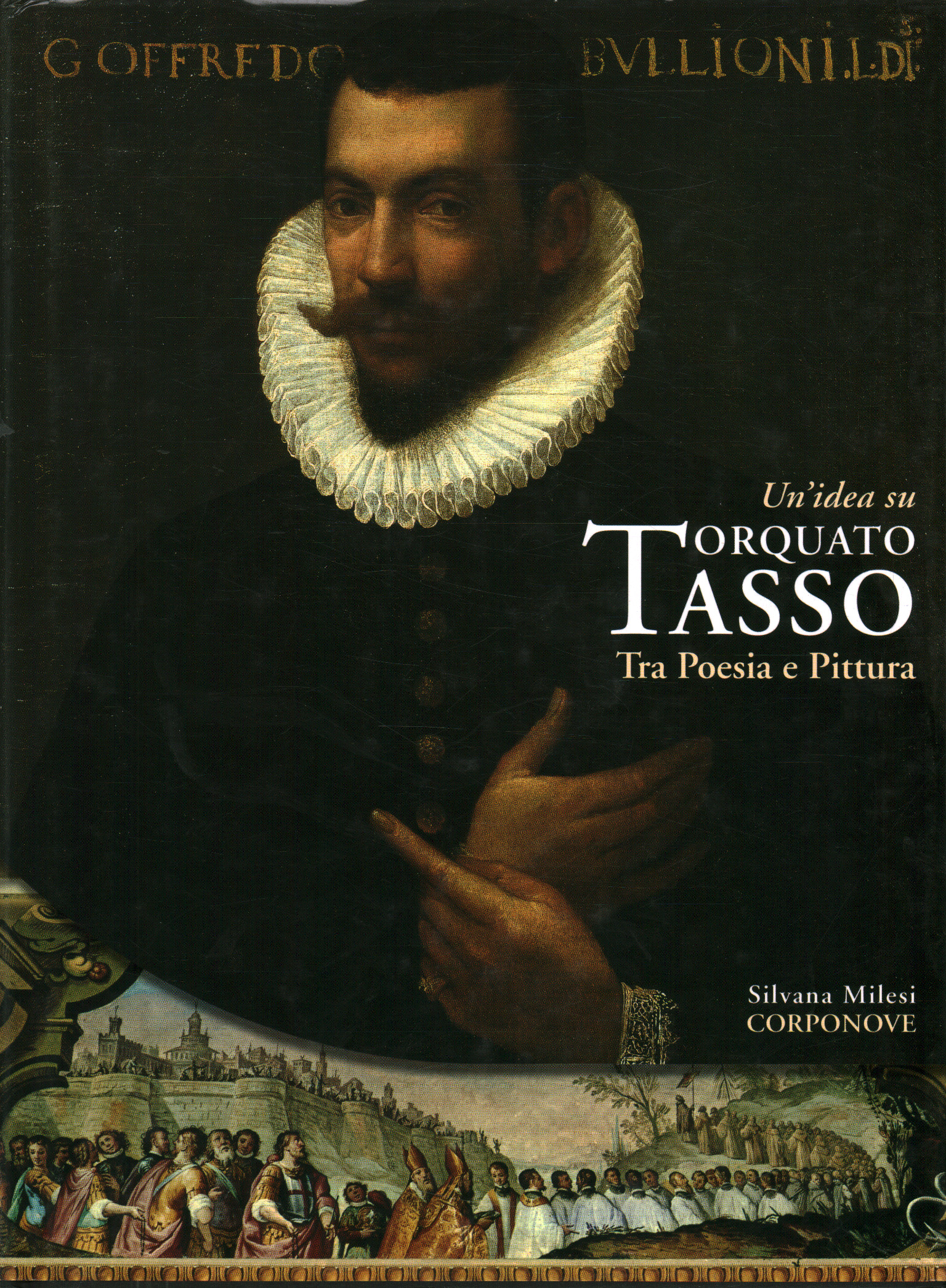 Una idea sobre Torquato Tasso. Entre la poesía y la pintura, Silvana Milesi