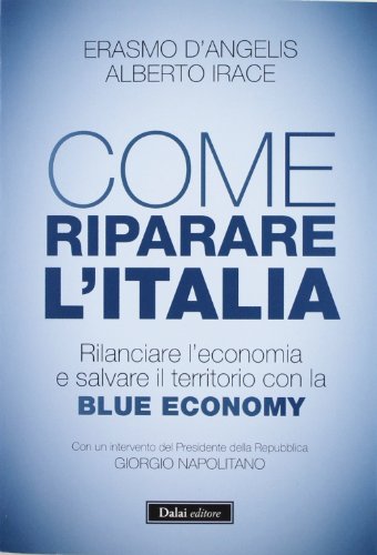 Come riparare l Italia, Erasmo D Angelis Alberto Irace