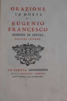 Orazione in morte di Eugenio Francesco Principe di Savoja
