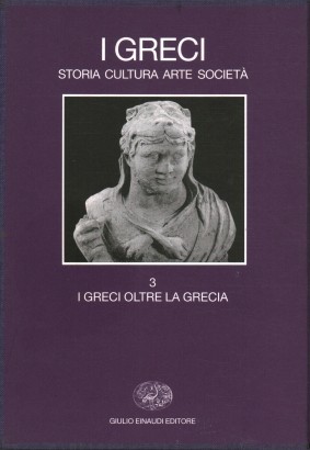 I Greci oltre la Grecia (volume 3)