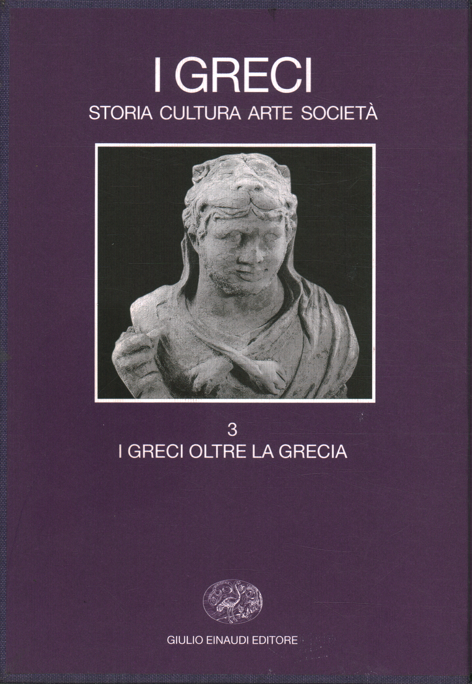 Los griegos más allá de Grecia (volumen 3), A.A.V.V.