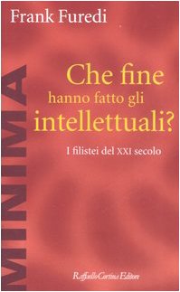 What happened to the intellectuals ?, Frank Furedi