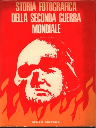 Storia fotografica della Seconda Guerra Mondiale