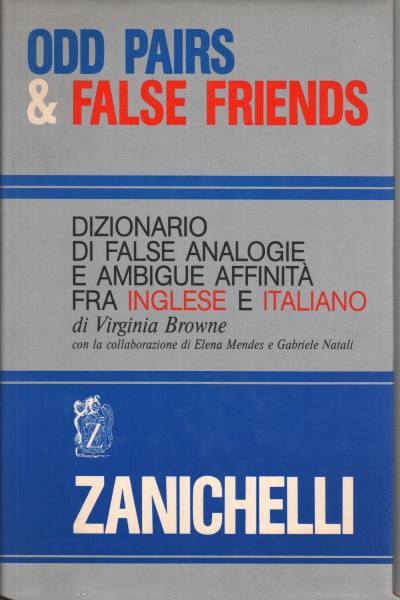 Odd pairs & false friends. Dictionary of false ana, s.a.