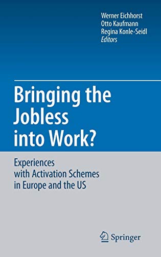 Bringing the Jobless into Work?, Werner Eichhorst Otto Kaufmann Regina Konle-Seidl