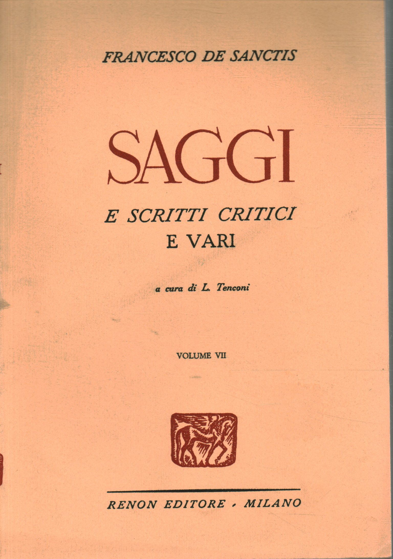 Essais et écrits critiques et divers. Volume septième, Francesco De Sanctis