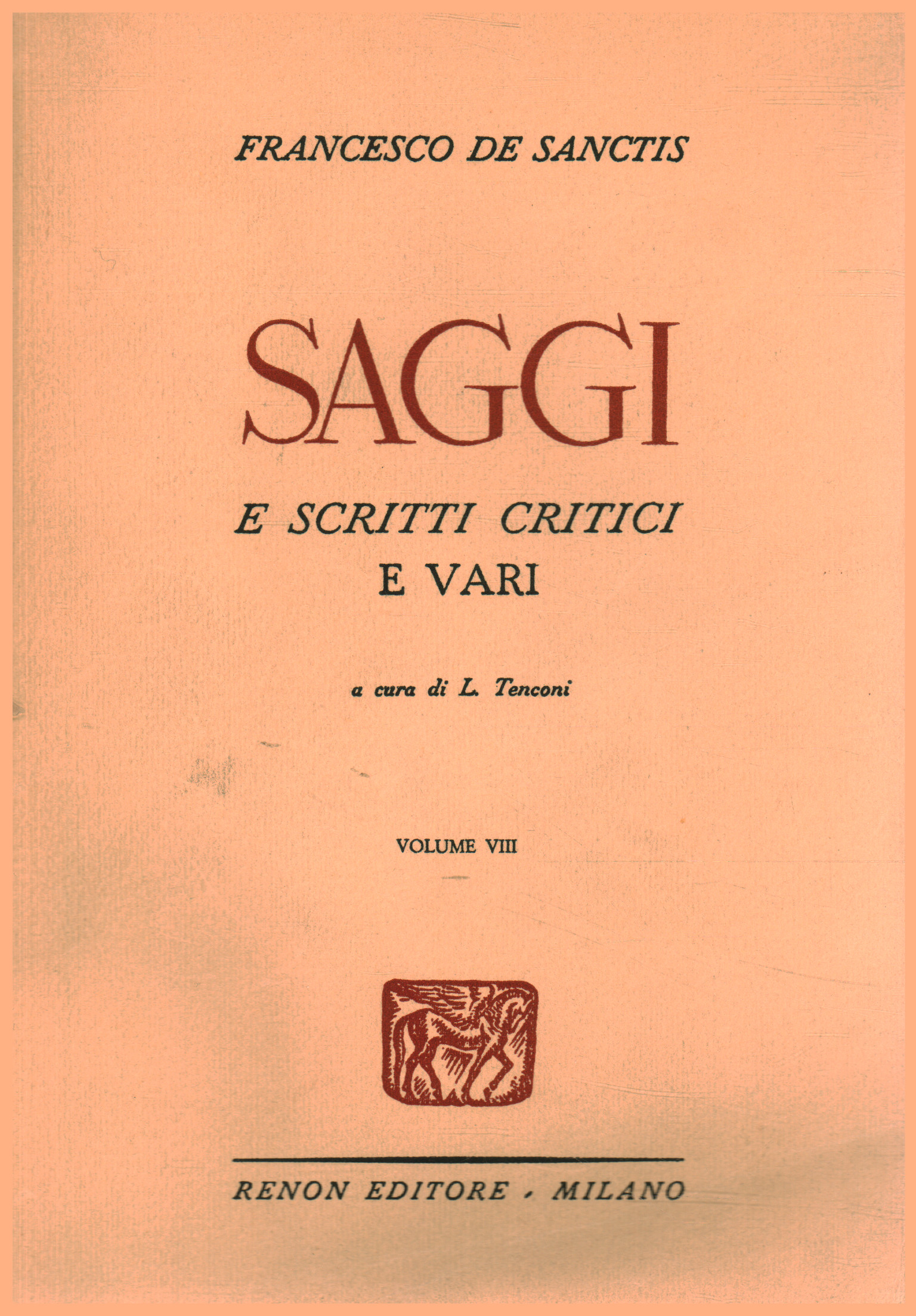 Saggi e scritti critici e vari. Volume ottavo, Francesco De Sanctis