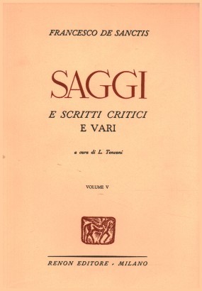 Saggi e scritti critici e vari. Volume quinto