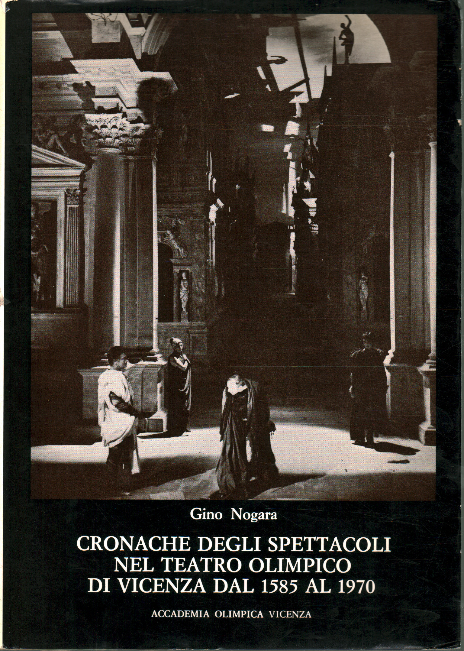 Crocanche degli spettacoli nel teatro olimpico di , Gino Nogara