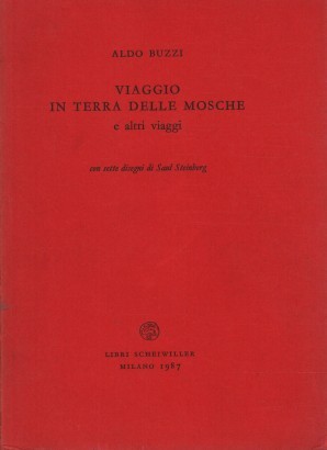 Viaggio in terra delle mosche e altri viaggi
