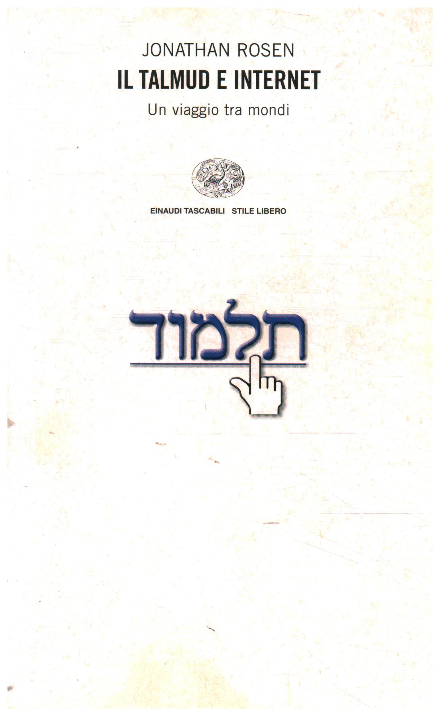 Il Talmud e Internet, Jonathan Rosen